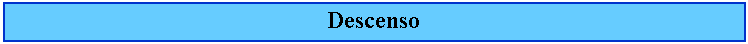 Cuadro de texto: Descenso