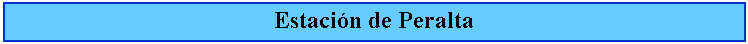 Cuadro de texto: Estacin de Peralta