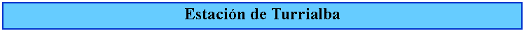 Cuadro de texto: Estacin de Turrialba
