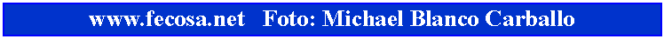 Cuadro de texto: www.fecosa.net   Foto: Michael Blanco Carballo