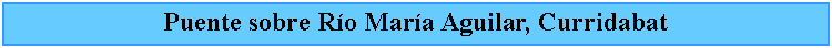 Cuadro de texto: Puente sobre Ro Mara Aguilar, Curridabat